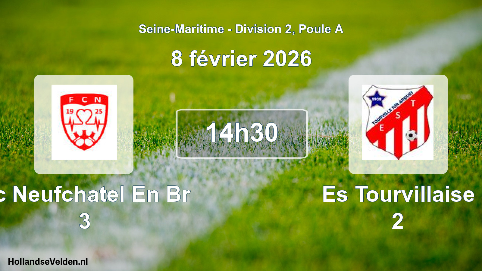 Scheduled Match: Fc Neufchatel En Br 3 - Es Tourvillaise 2 (8 February 2026)