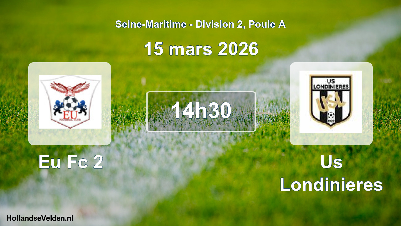 Geplande wedstrijd: Eu Fc 2 - Us Londinieres (15 maart 2026)