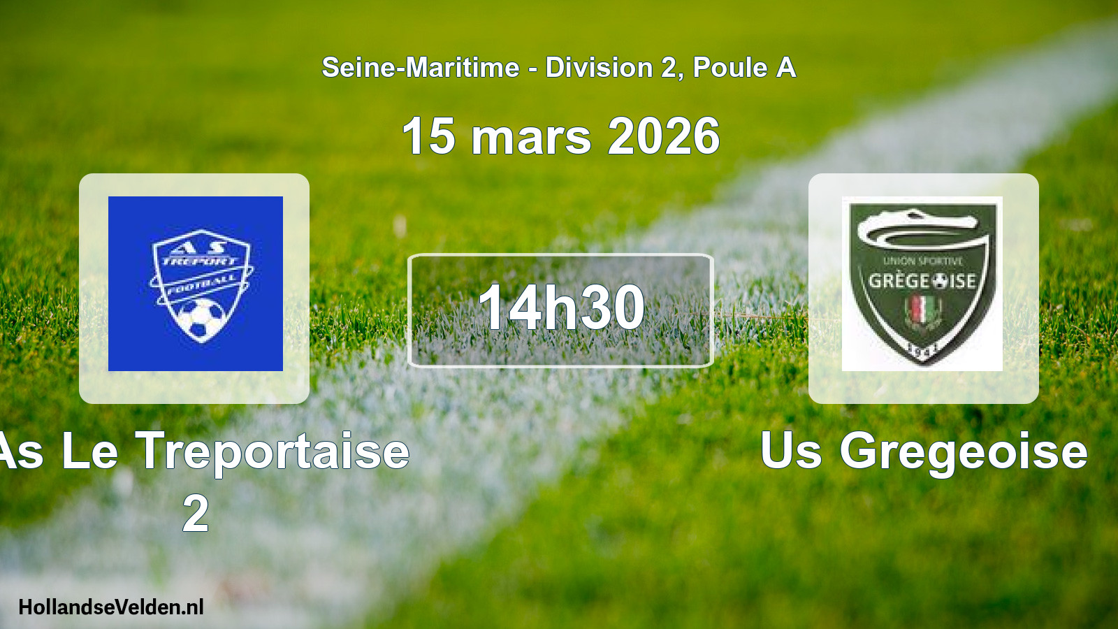 Scheduled Match: As Le Treportaise 2 - Us Gregeoise (15 March 2026)