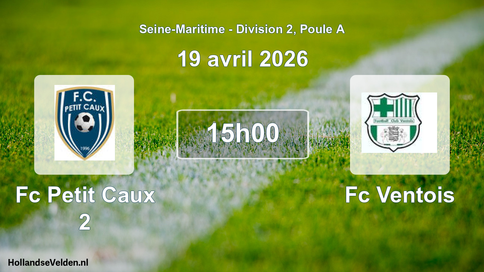 Scheduled Match: Fc Petit Caux 2 - Fc Ventois (19 April 2026)