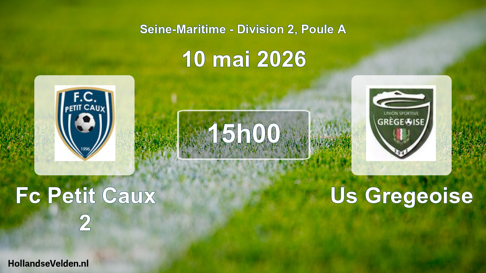 Scheduled Match: Fc Petit Caux 2 - Us Gregeoise (10 May 2026)