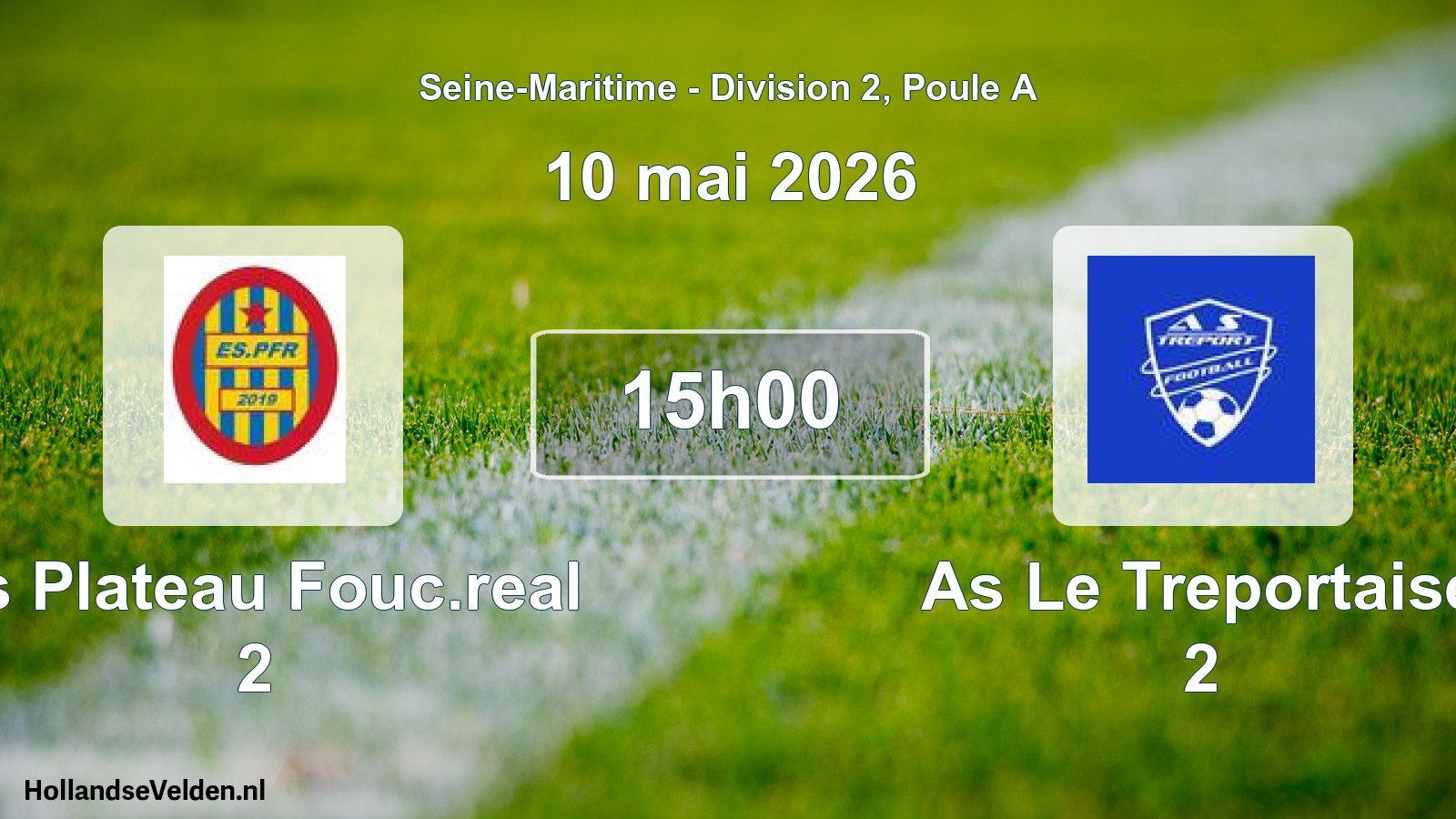 Scheduled Match: Es Plateau Fouc.real 2 - As Le Treportaise 2 (10 May 2026)