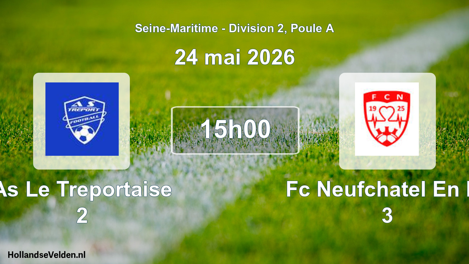 Geplande wedstrijd: As Le Treportaise 2 - Fc Neufchatel En Br 3 (24 mai 2026)