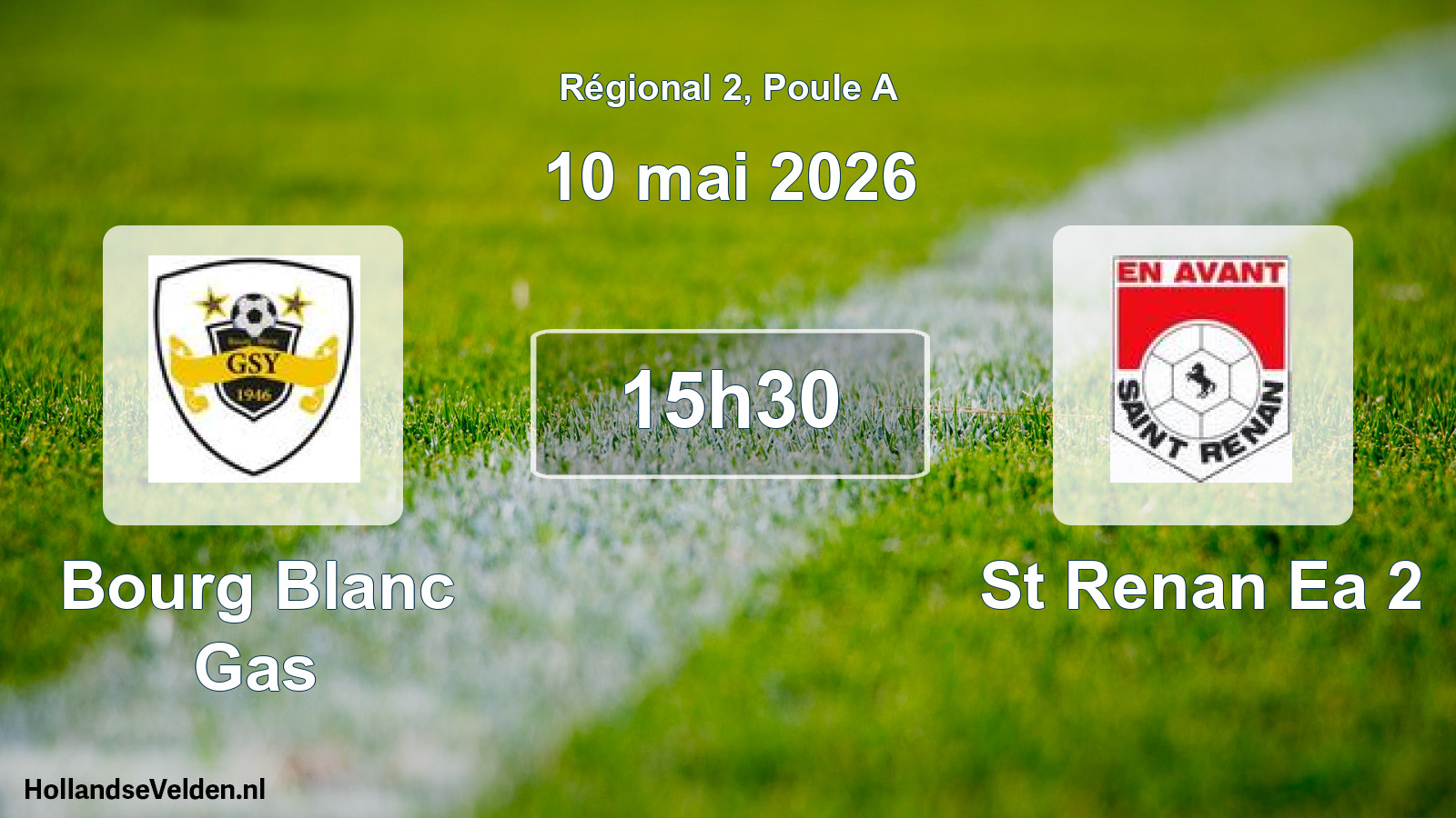 Geplande wedstrijd: Bourg Blanc Gas - St Renan Ea 2 (10 mai 2026)