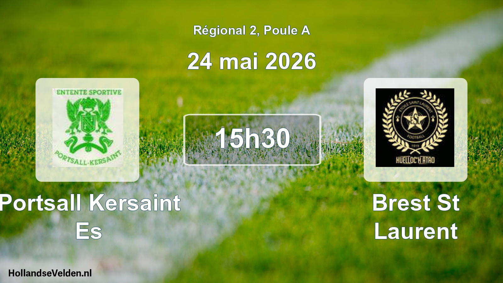 Geplande wedstrijd: Portsall Kersaint Es - Brest St Laurent (24 mei 2026)