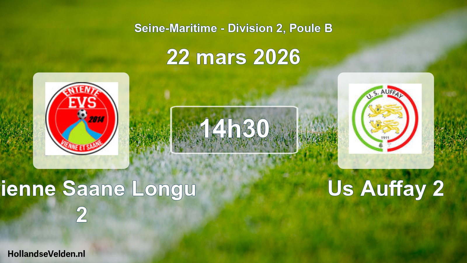 Scheduled Match: E.vienne Saane Longu 2 - Us Auffay 2 (22 March 2026)