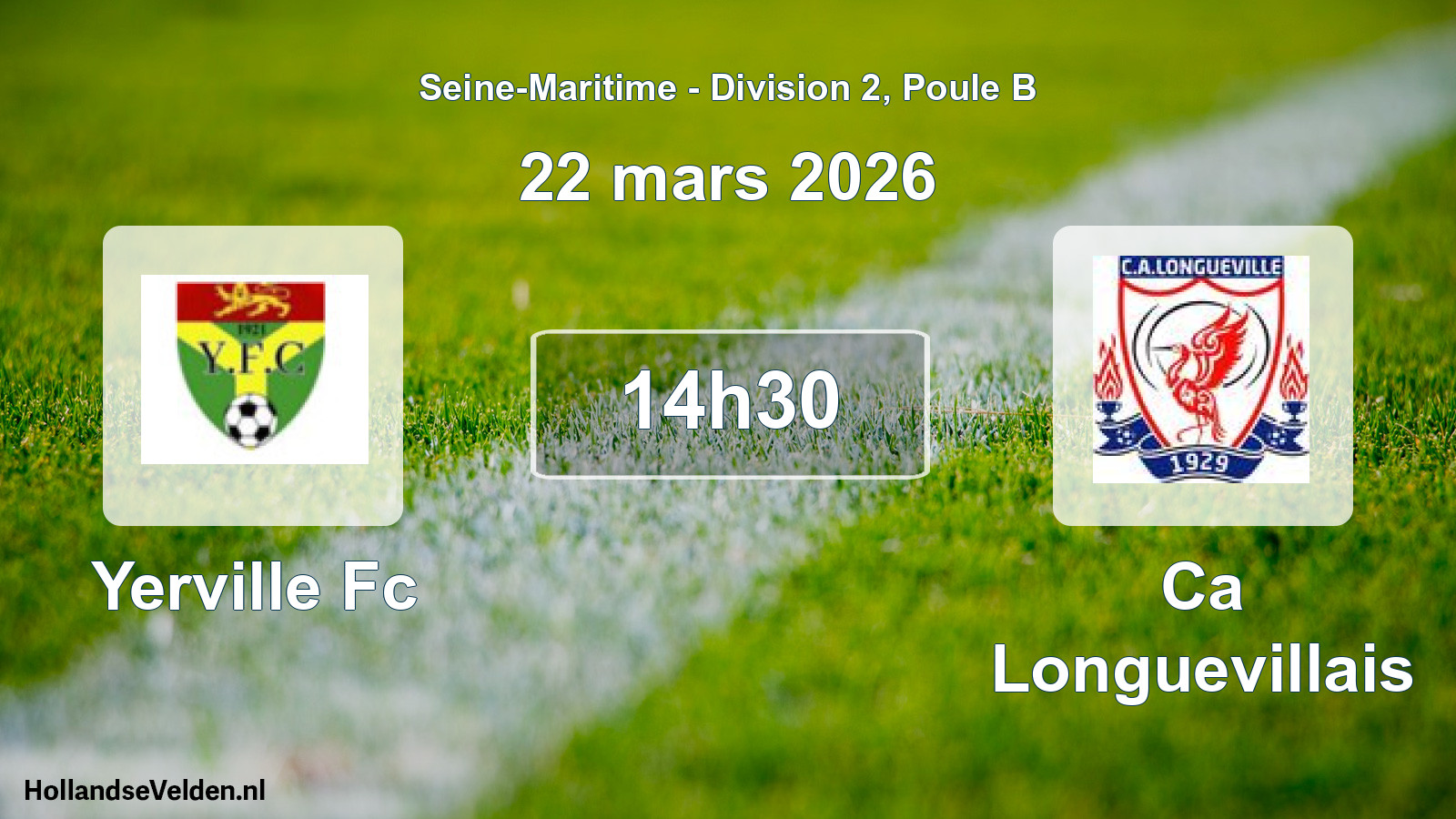 Geplande wedstrijd: Yerville Fc - Ca Longuevillais (22 maart 2026)