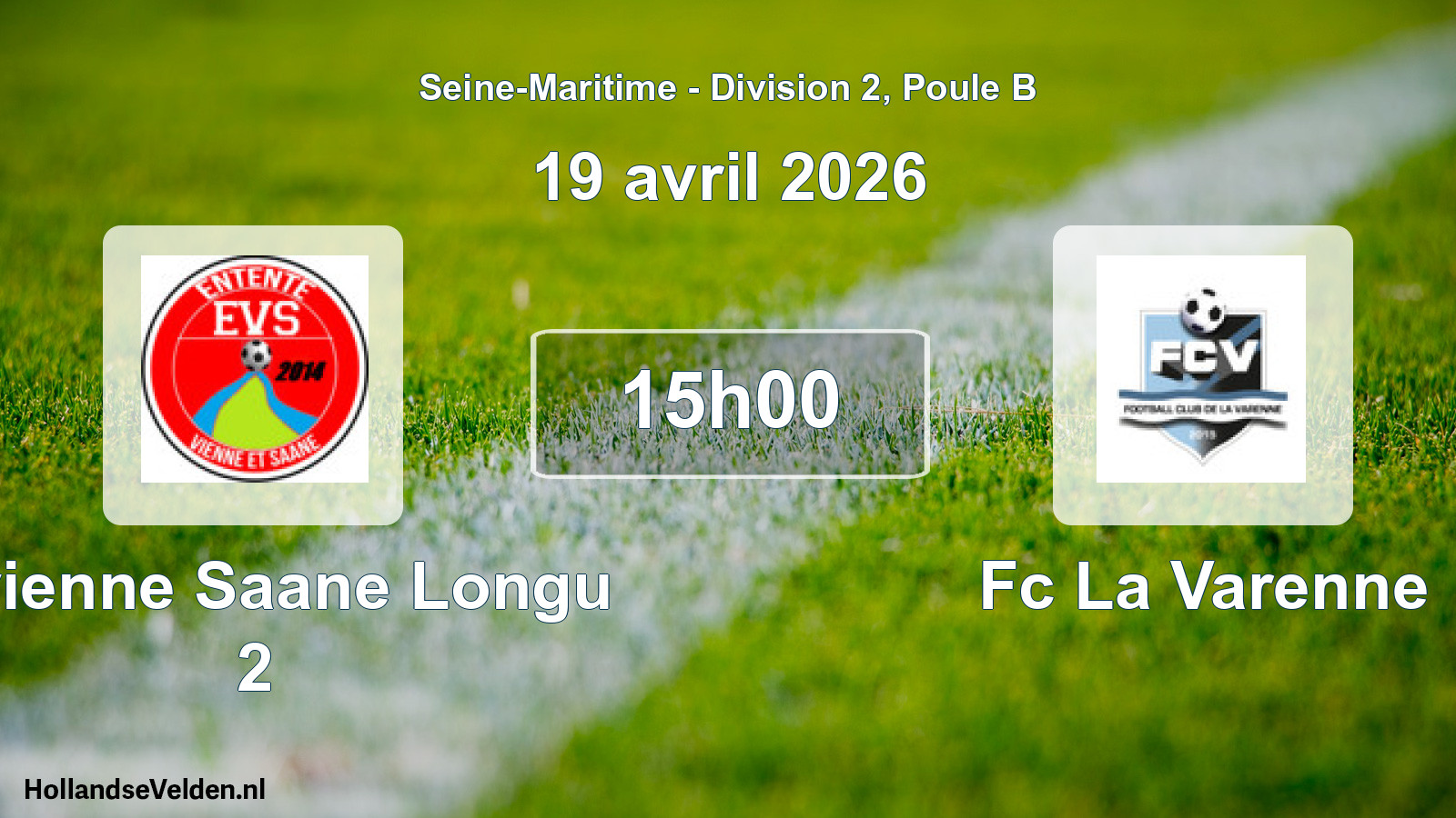Geplande wedstrijd: E.vienne Saane Longu 2 - Fc La Varenne (19 avril 2026)
