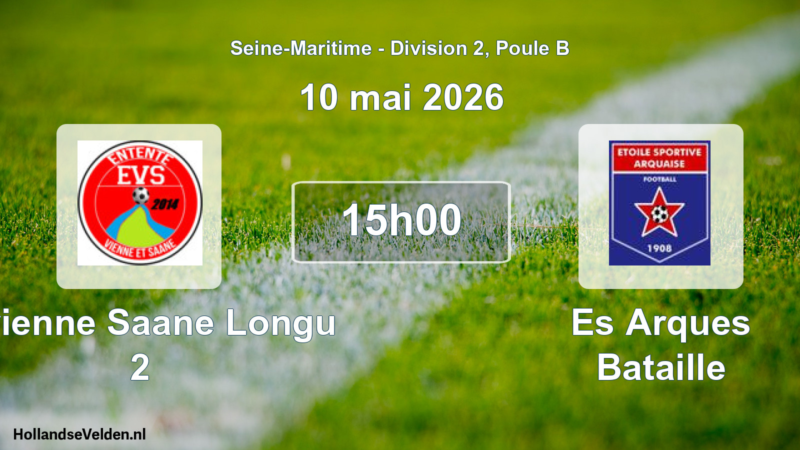 Scheduled Match: E.vienne Saane Longu 2 - Es Arques Bataille (10 May 2026)