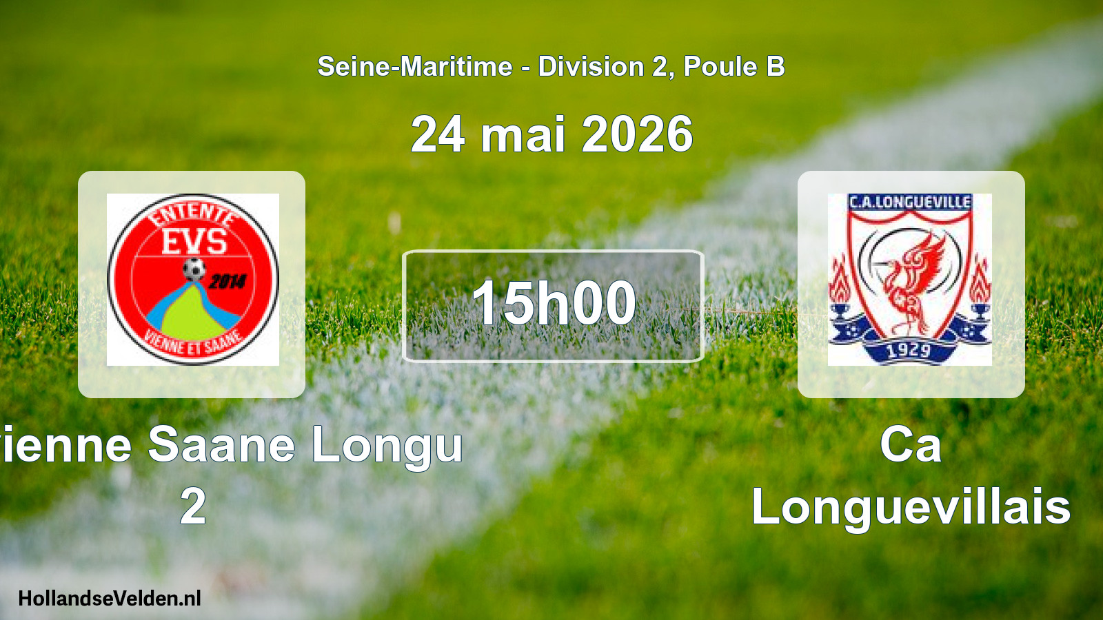 Geplande wedstrijd: E.vienne Saane Longu 2 - Ca Longuevillais (24 mei 2026)