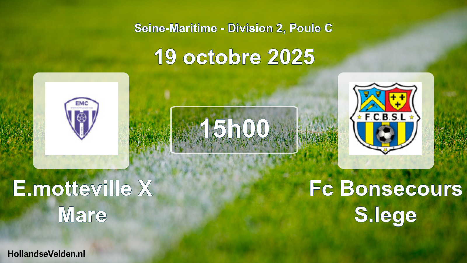 Geplande wedstrijd: E.motteville X Mare - Fc Bonsecours S.lege (19 octobre 2025)