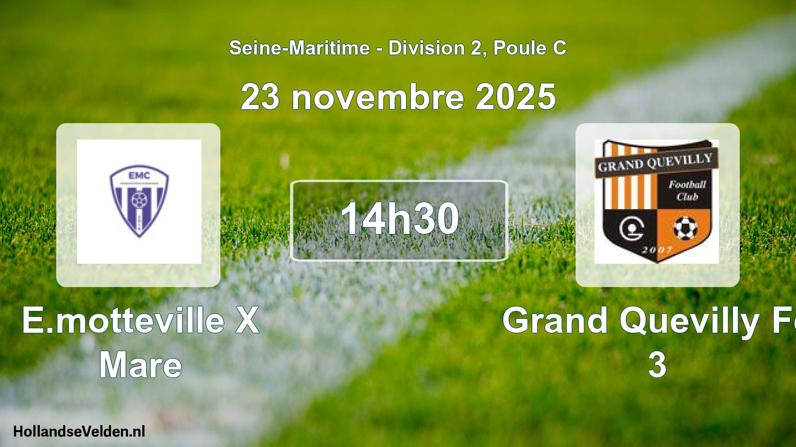 Geplande wedstrijd: E.motteville X Mare - Grand Quevilly Fc 3 (23 novembre 2025)