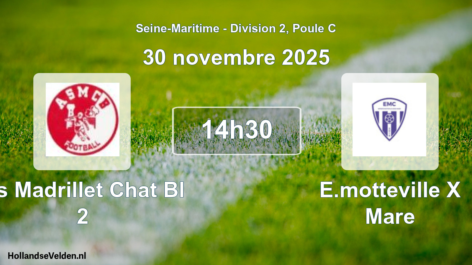 Geplande wedstrijd: As Madrillet Chat Bl 2 - E.motteville X Mare (30 novembre 2025)