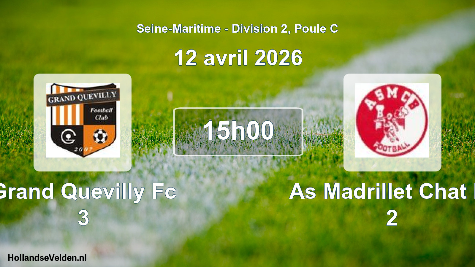 Scheduled Match: Grand Quevilly Fc 3 - As Madrillet Chat Bl 2 (12 April 2026)