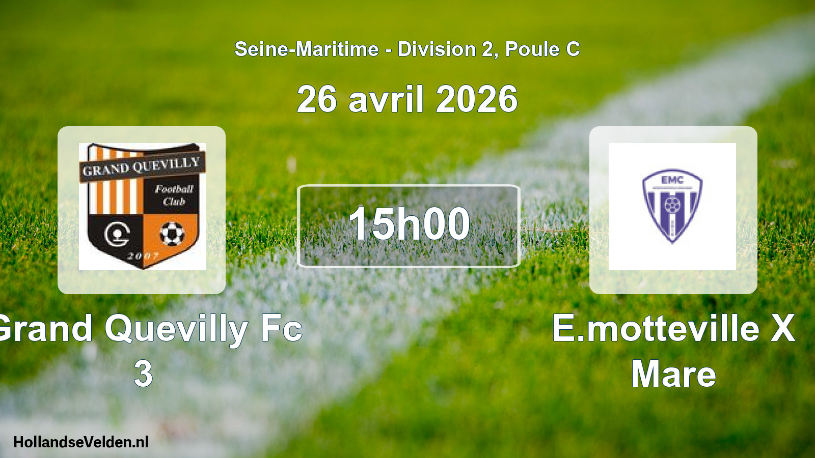 Scheduled Match: Grand Quevilly Fc 3 - E.motteville X Mare (26 April 2026)