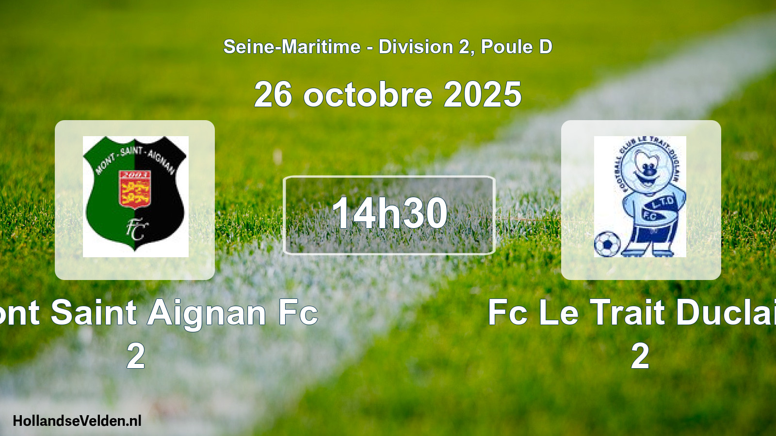Scheduled Match: Mont Saint Aignan Fc 2 - Fc Le Trait Duclair 2 (26 October 2025)