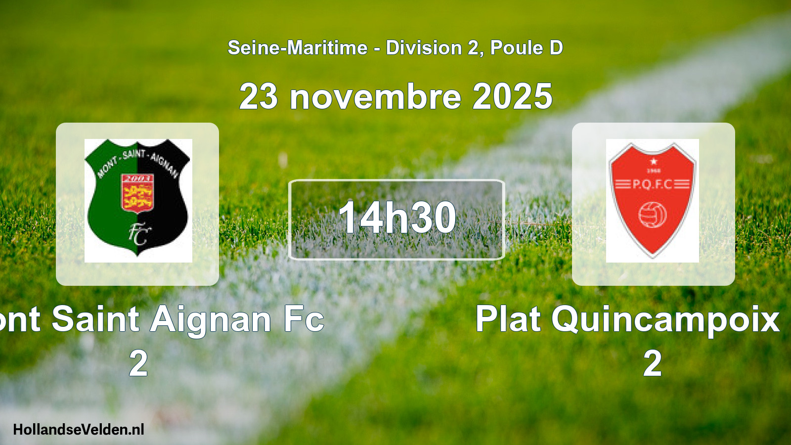 Scheduled Match: Mont Saint Aignan Fc 2 - Plat Quincampoix Fc 2 (23 November 2025)