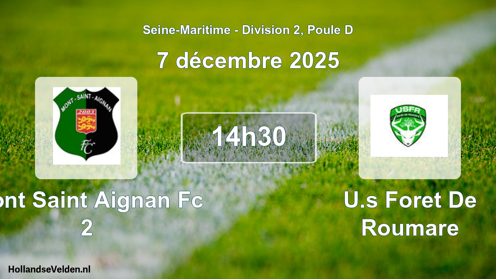 Scheduled Match: Mont Saint Aignan Fc 2 - U.s Foret De Roumare (7 December 2025)