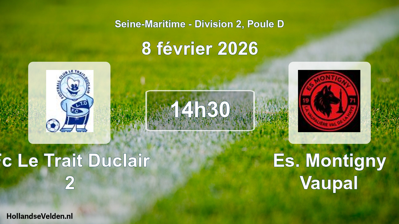 Scheduled Match: Fc Le Trait Duclair 2 - Es. Montigny Vaupal (8 February 2026)