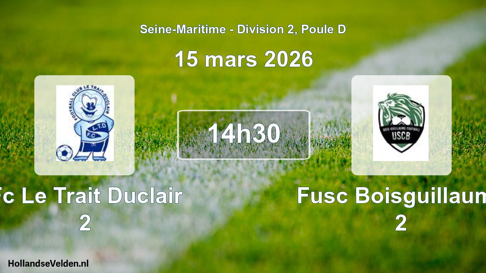 Geplande wedstrijd: Fc Le Trait Duclair 2 - Fusc Boisguillaume 2 (15 mars 2026)