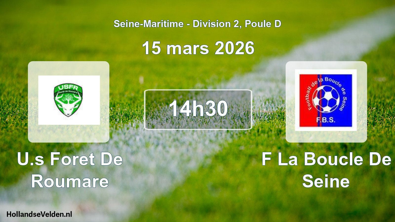 Geplande wedstrijd: U.s Foret De Roumare - F La Boucle De Seine (15 mars 2026)
