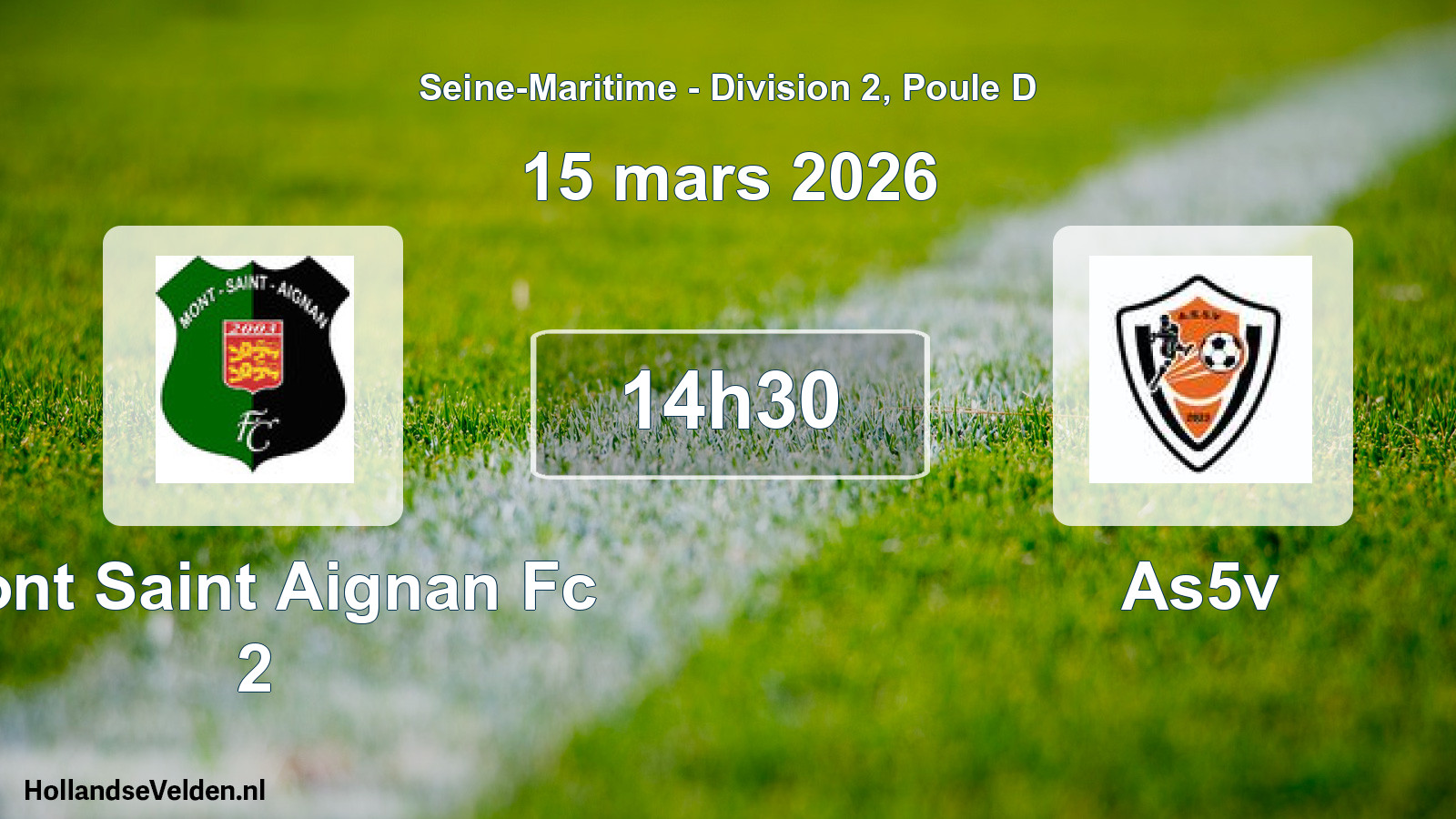 Scheduled Match: Mont Saint Aignan Fc 2 - As5v (15 March 2026)