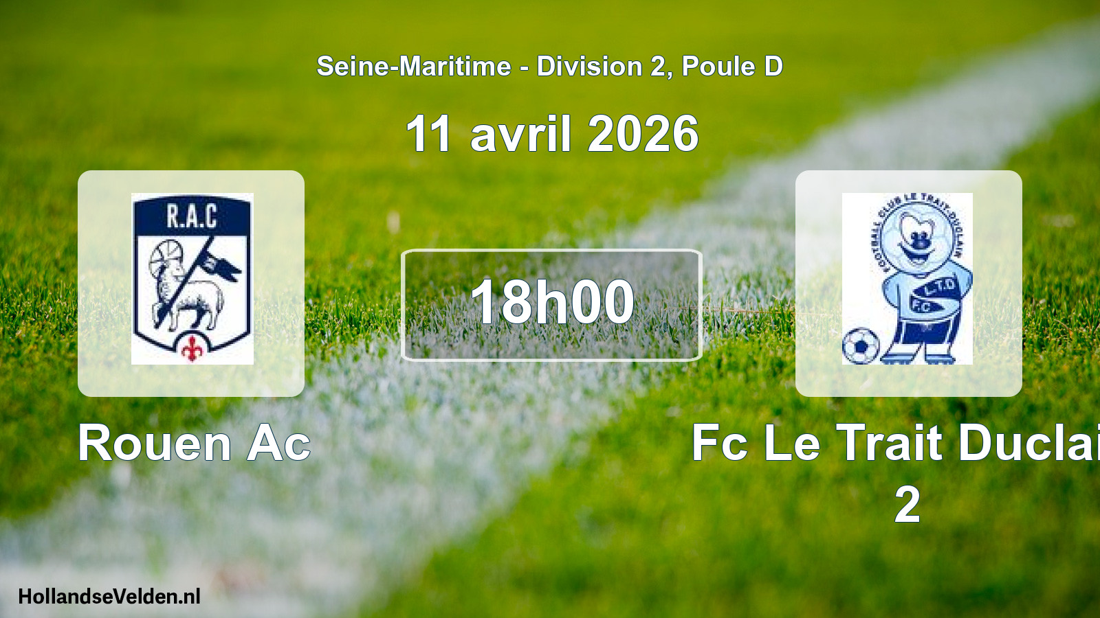 Geplande wedstrijd: Rouen Ac - Fc Le Trait Duclair 2 (11 avril 2026)