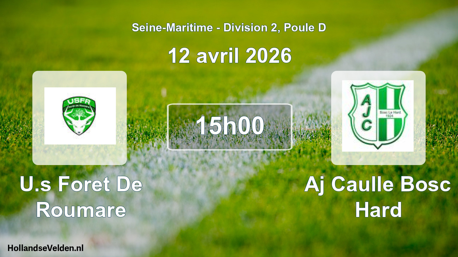 Geplande wedstrijd: U.s Foret De Roumare - Aj Caulle Bosc Hard (12 avril 2026)