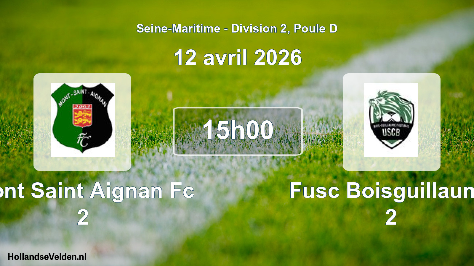 Geplande wedstrijd: Mont Saint Aignan Fc 2 - Fusc Boisguillaume 2 (12 avril 2026)