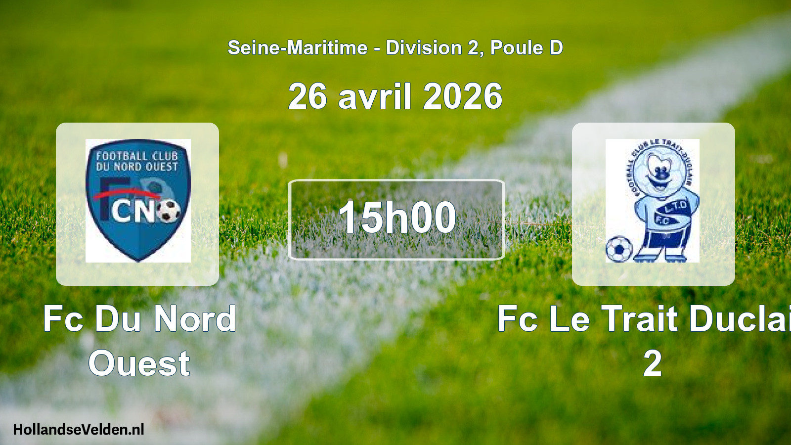 Geplande wedstrijd: Fc Du Nord Ouest - Fc Le Trait Duclair 2 (26 april 2026)