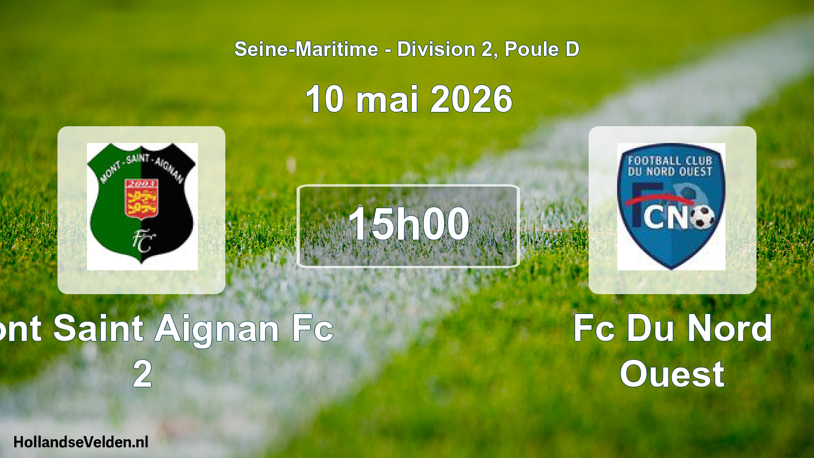 Scheduled Match: Mont Saint Aignan Fc 2 - Fc Du Nord Ouest (10 May 2026)