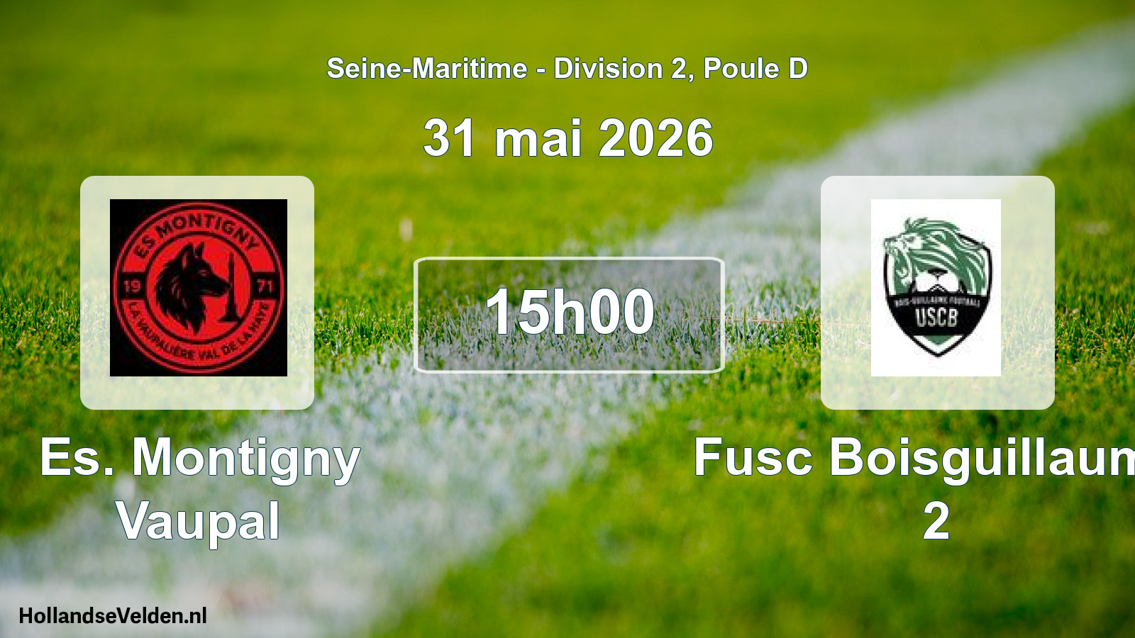 Geplande wedstrijd: Es. Montigny Vaupal - Fusc Boisguillaume 2 (31 mei 2026)
