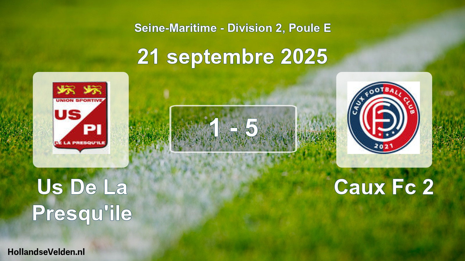Gespeelde wedstrijd: Us De La Presqu'ile - Caux Fc 2 1 - 5 (21 september 2025)