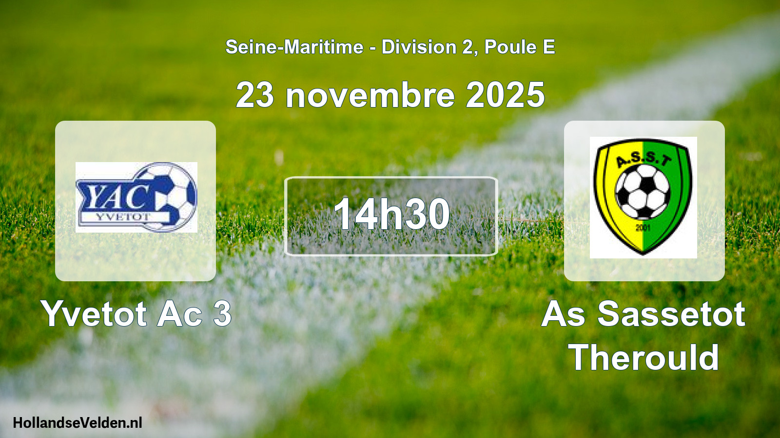 Scheduled Match: Yvetot Ac 3 - As Sassetot Therould (23 November 2025)
