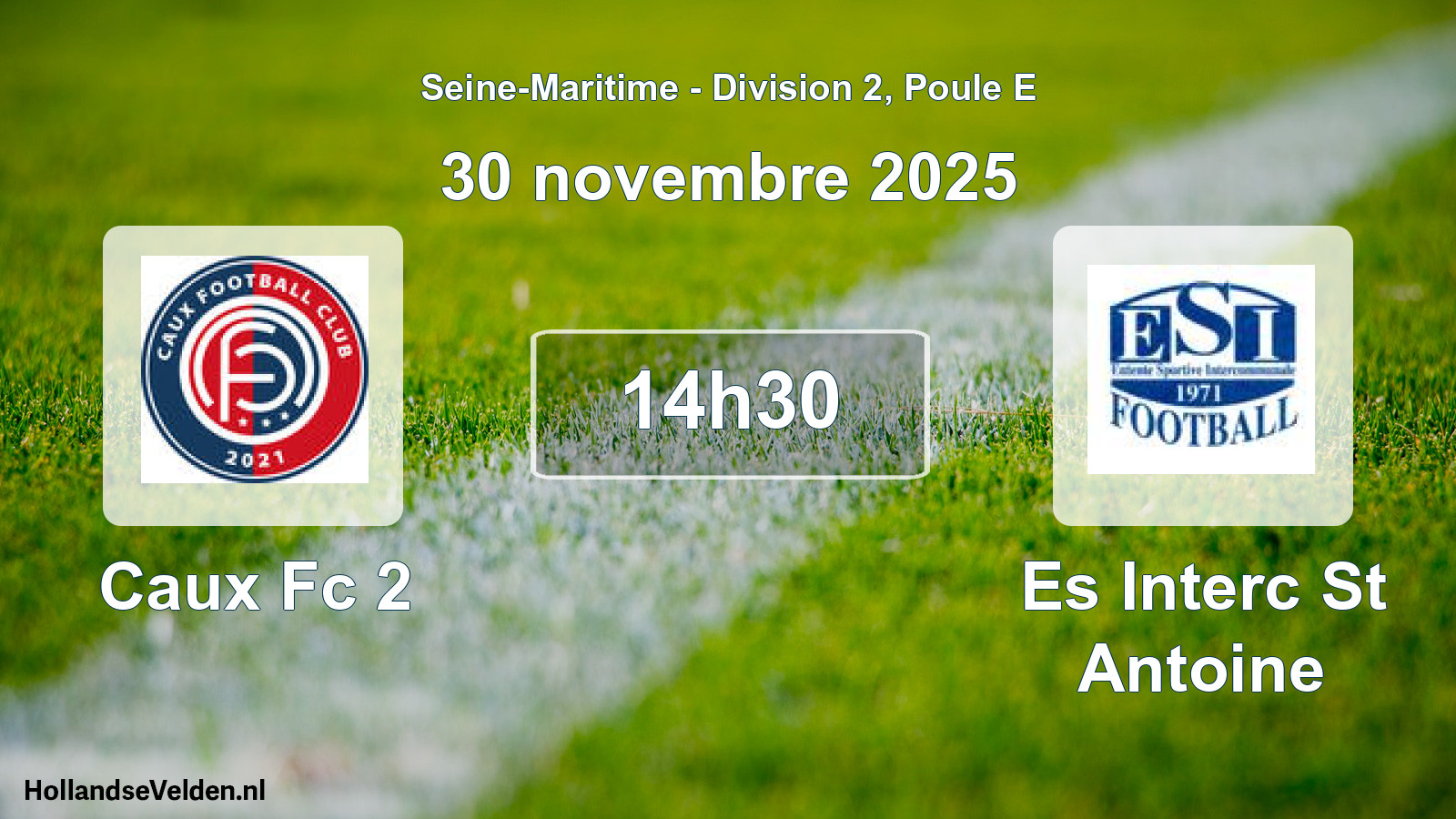 Geplande wedstrijd: Caux Fc 2 - Es Interc St Antoine (30 novembre 2025)