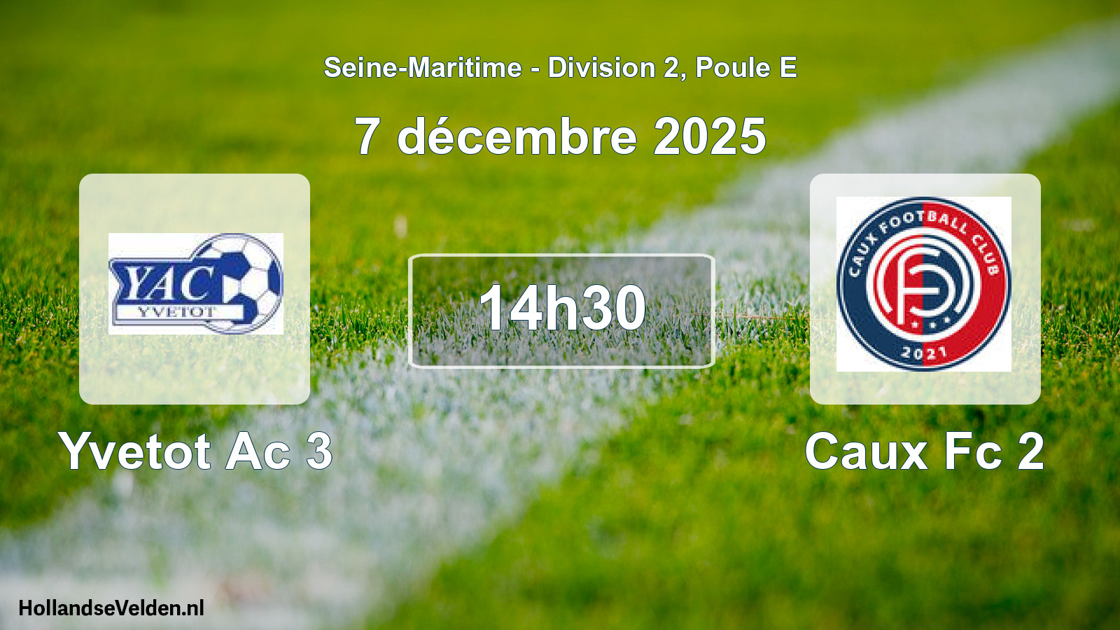 Geplande wedstrijd: Yvetot Ac 3 - Caux Fc 2 (7 décembre 2025)