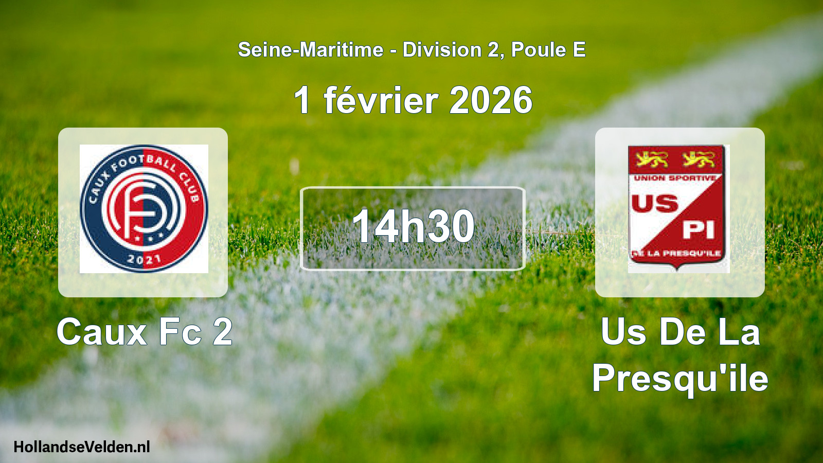 Geplande wedstrijd: Caux Fc 2 - Us De La Presqu'ile (1 février 2026)