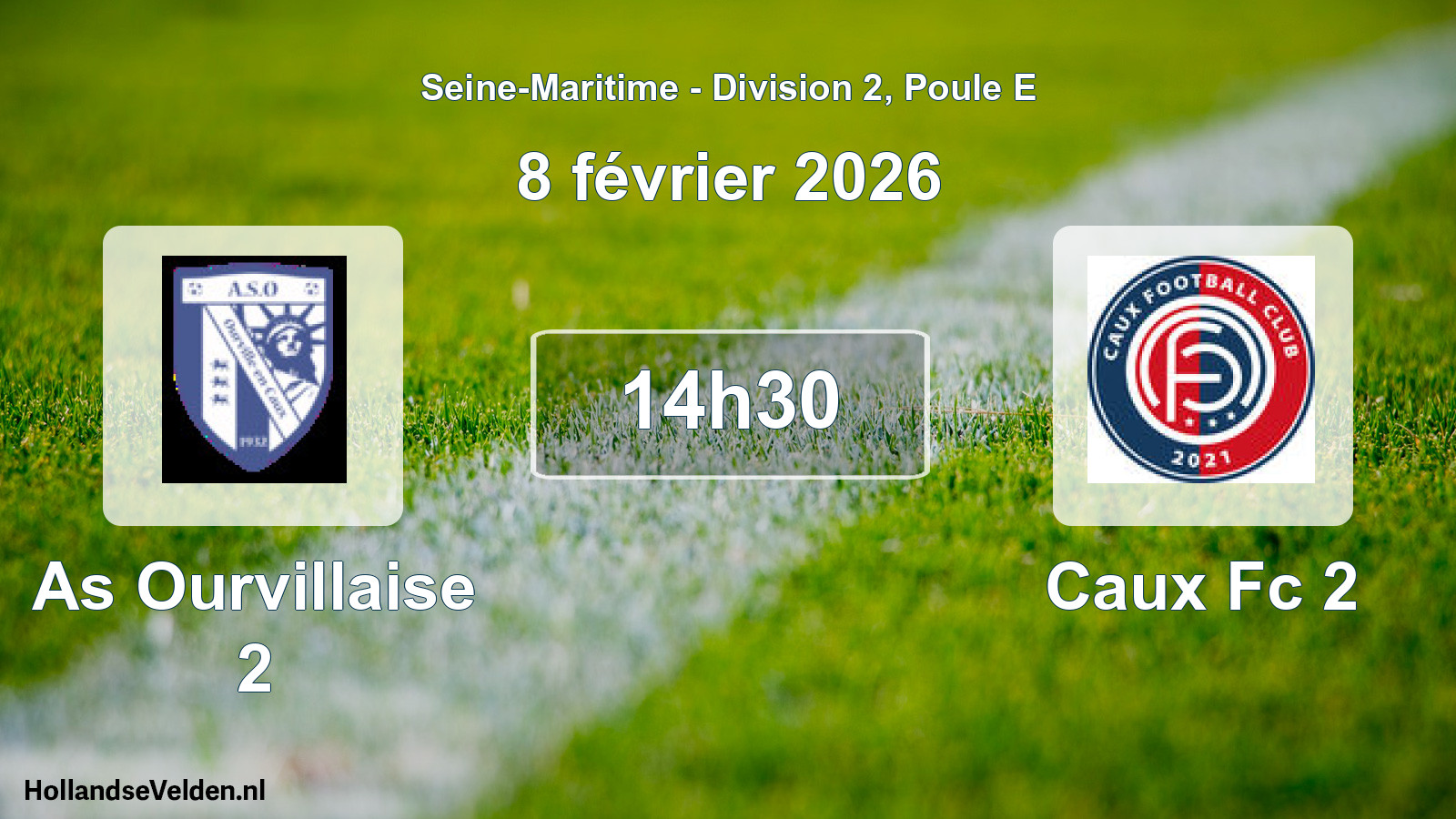 Scheduled Match: As Ourvillaise 2 - Caux Fc 2 (8 February 2026)