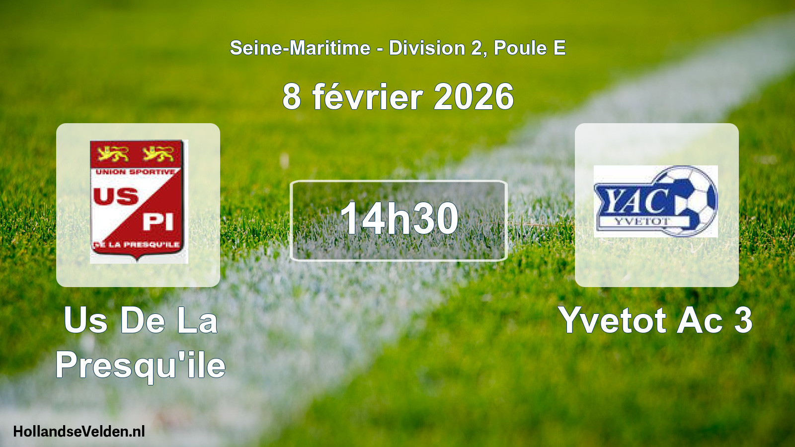 Scheduled Match: Us De La Presqu'ile - Yvetot Ac 3 (8 February 2026)