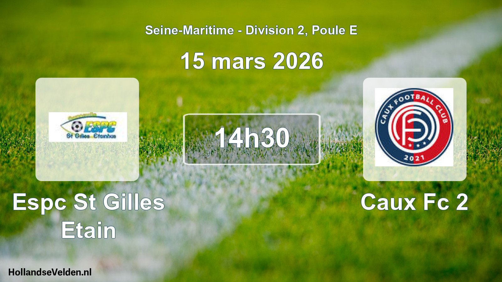 Geplande wedstrijd: Espc St Gilles Etain - Caux Fc 2 (15 mars 2026)