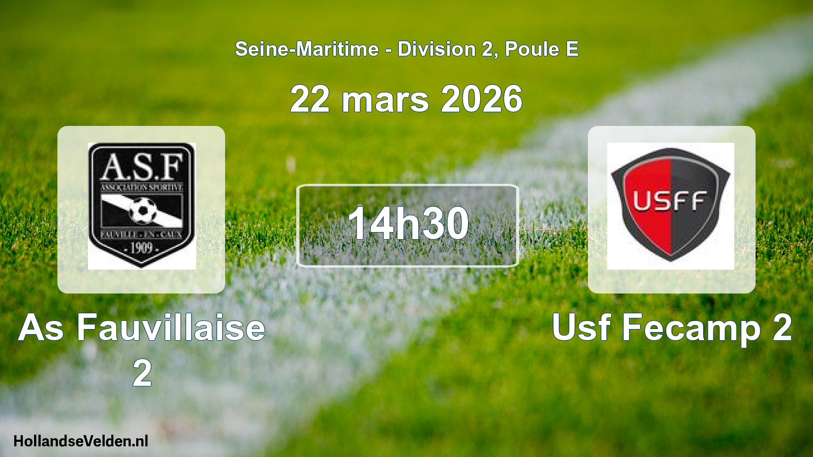 Scheduled Match: As Fauvillaise 2 - Usf Fecamp 2 (22 March 2026)