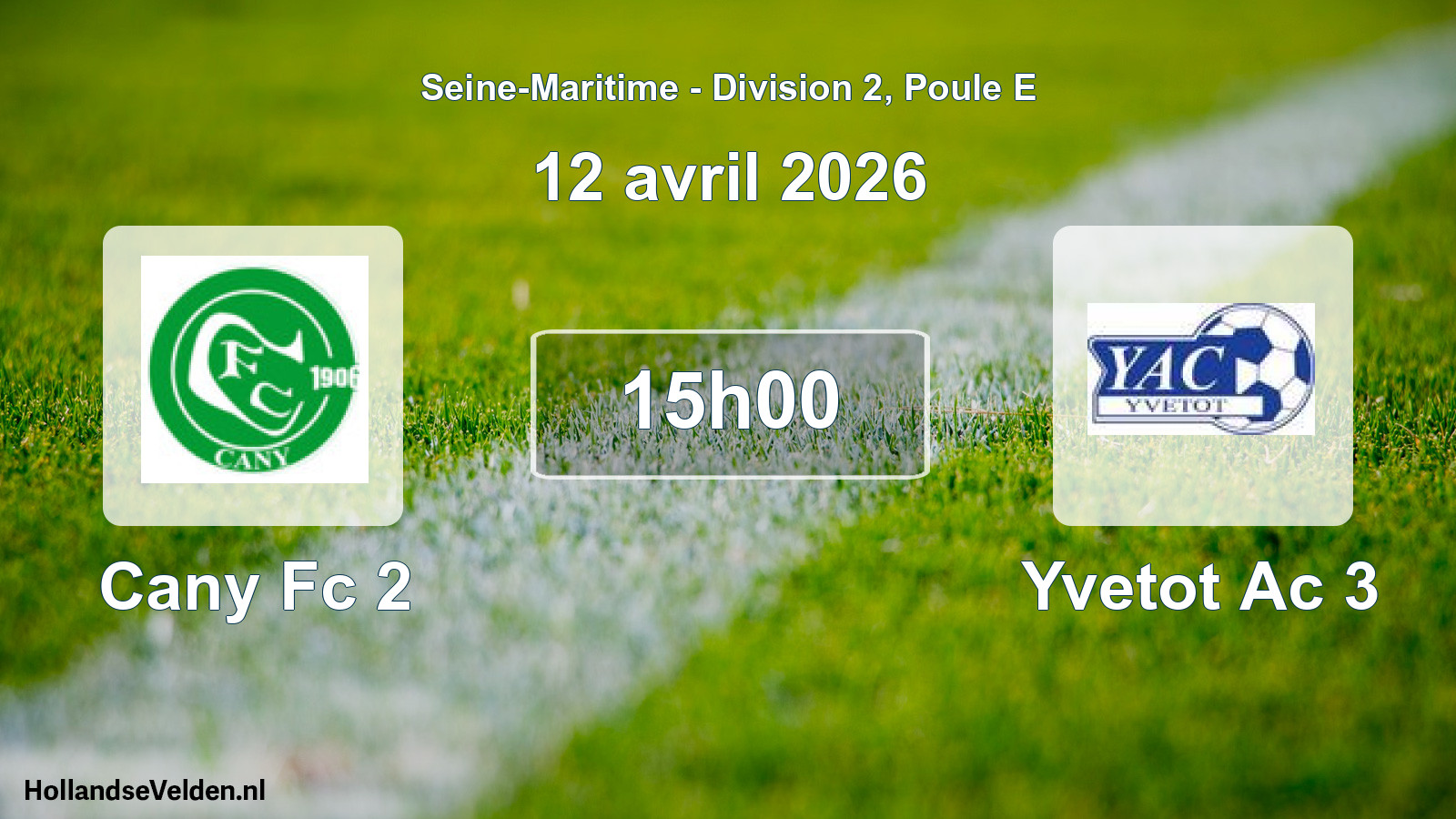 Geplande wedstrijd: Cany Fc 2 - Yvetot Ac 3 (12 april 2026)