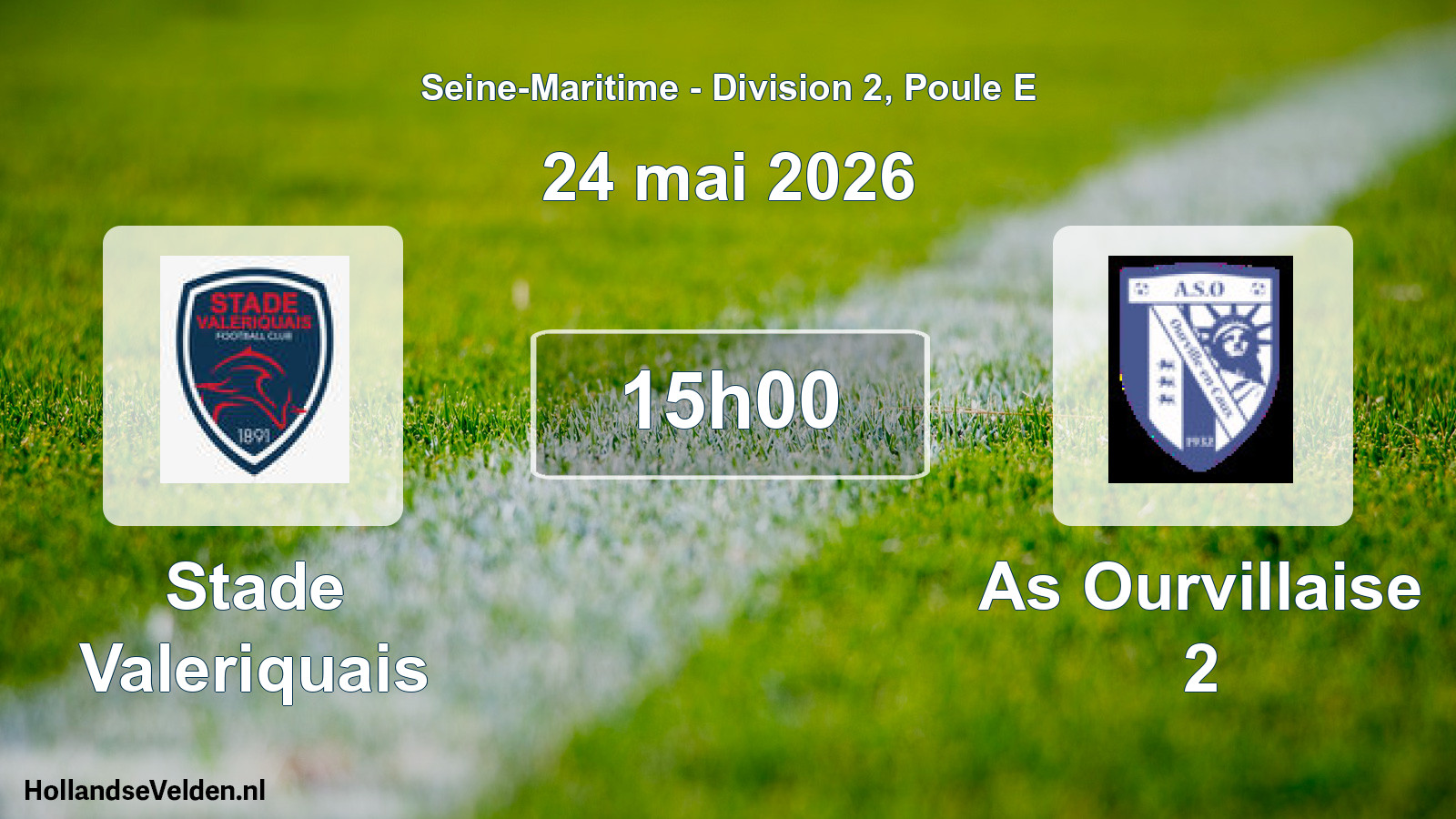 Geplande wedstrijd: Stade Valeriquais - As Ourvillaise 2 (24 mai 2026)