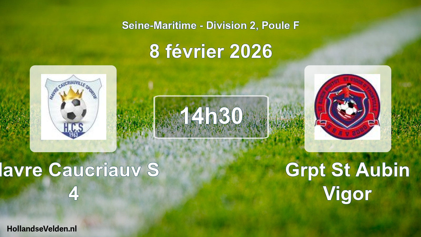 Scheduled Match: Havre Caucriauv S 4 - Grpt St Aubin Vigor (8 February 2026)