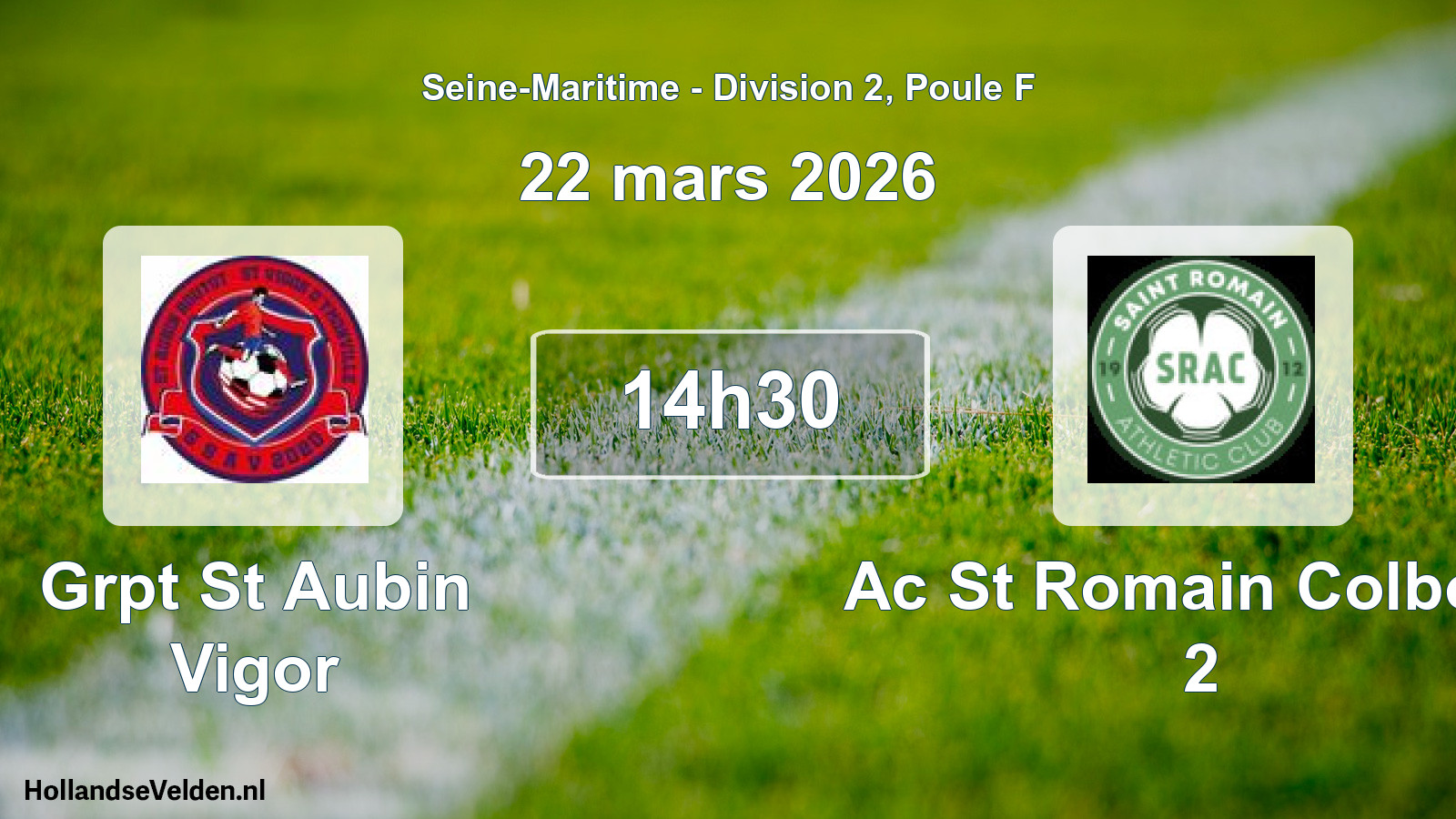 Geplande wedstrijd: Grpt St Aubin Vigor - Ac St Romain Colbosc 2 (22 mars 2026)