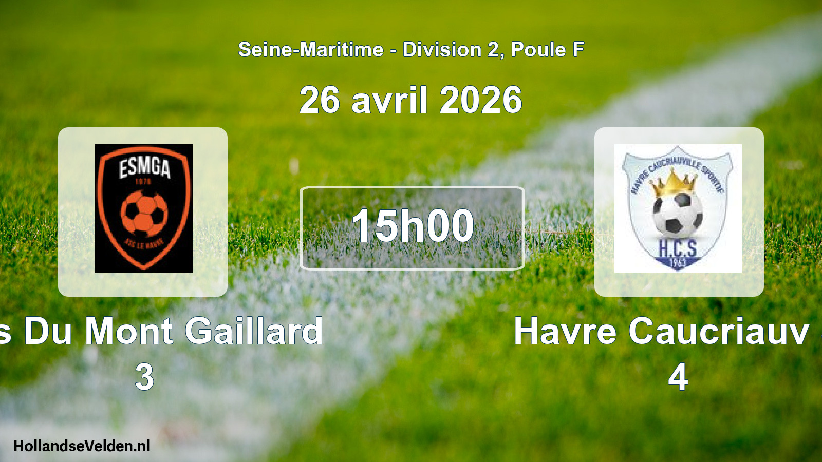 Geplande wedstrijd: Es Du Mont Gaillard 3 - Havre Caucriauv S 4 (26 avril 2026)