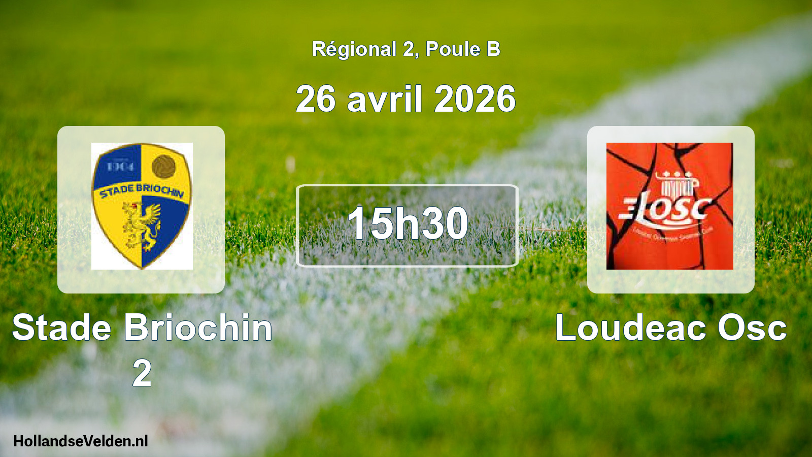 Geplande wedstrijd: Stade Briochin 2 - Loudeac Osc (26 avril 2026)