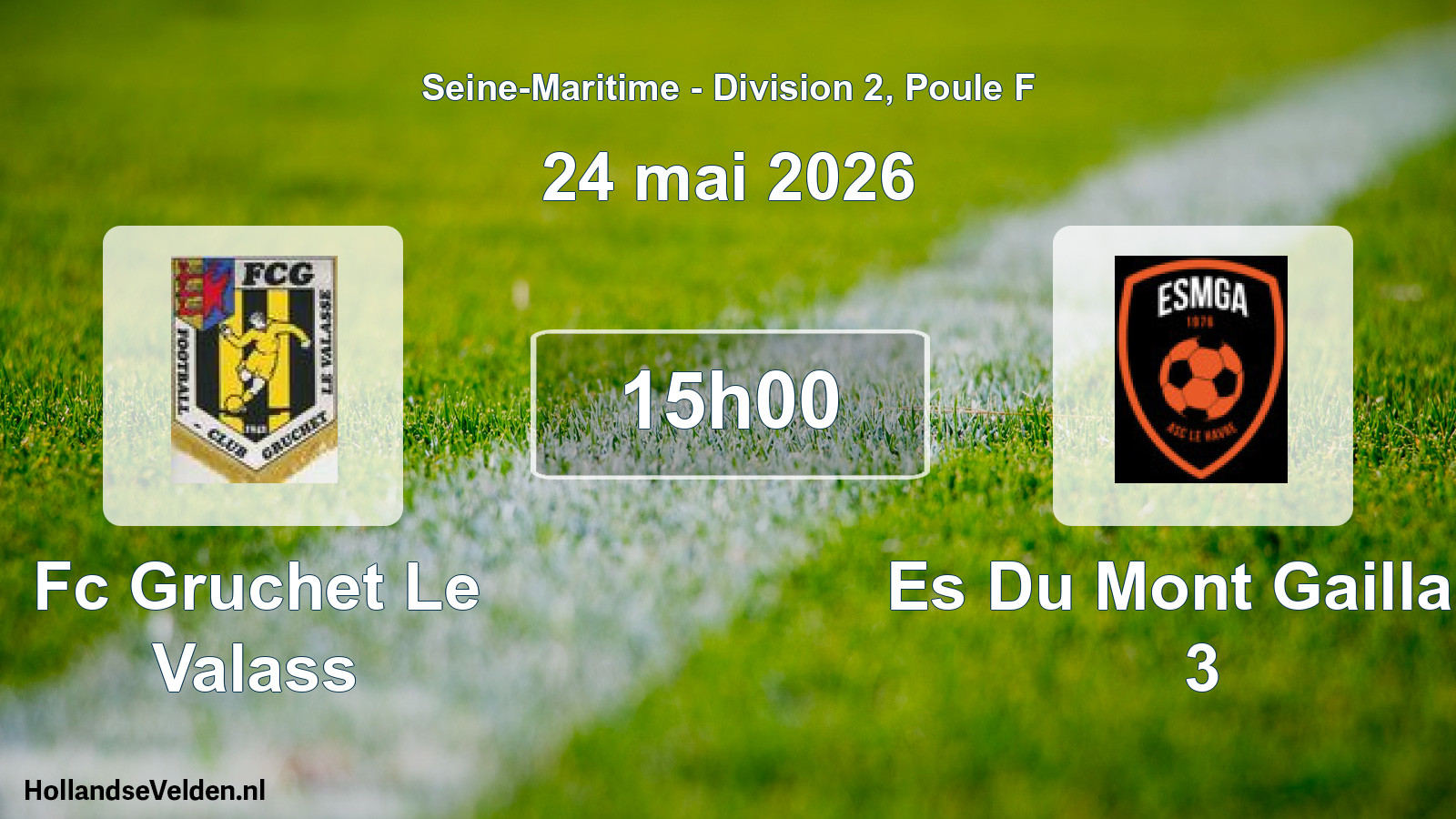Scheduled Match: Fc Gruchet Le Valass - Es Du Mont Gaillard 3 (24 May 2026)