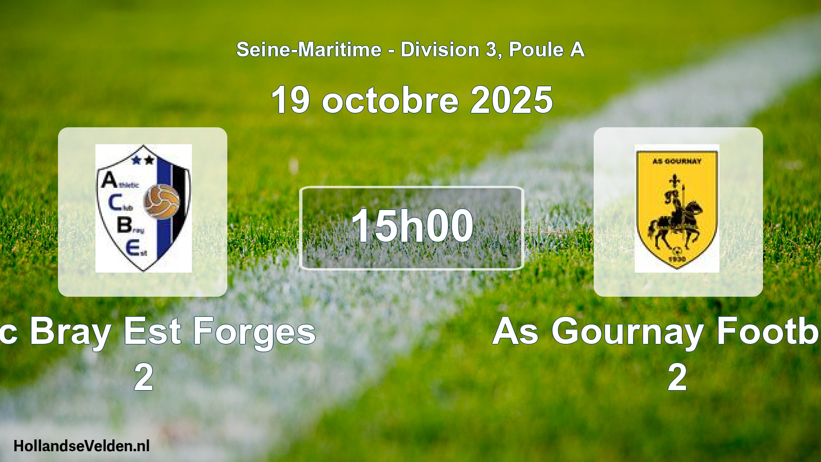 Scheduled Match: Ac Bray Est Forges 2 - As Gournay Football 2 (19 October 2025)
