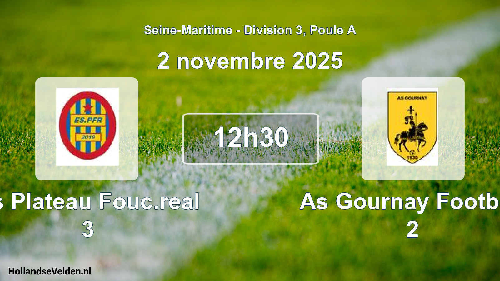 Scheduled Match: Es Plateau Fouc.real 3 - As Gournay Football 2 (2 November 2025)
